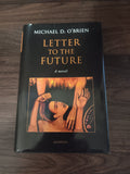 Letter to the Future A Novel Michael D. O’Brien 2025 Hardcover Dust Jacket