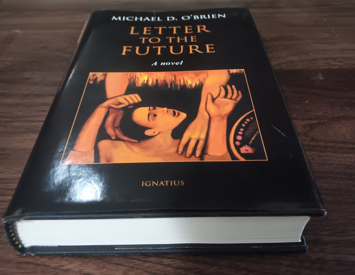 Letter to the Future A Novel Michael D. O’Brien 2025 Hardcover Dust Jacket