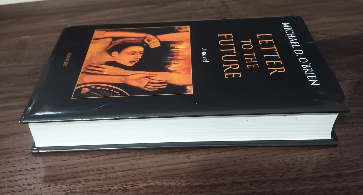 Letter to the Future A Novel Michael D. O’Brien 2025 Hardcover Dust Jacket