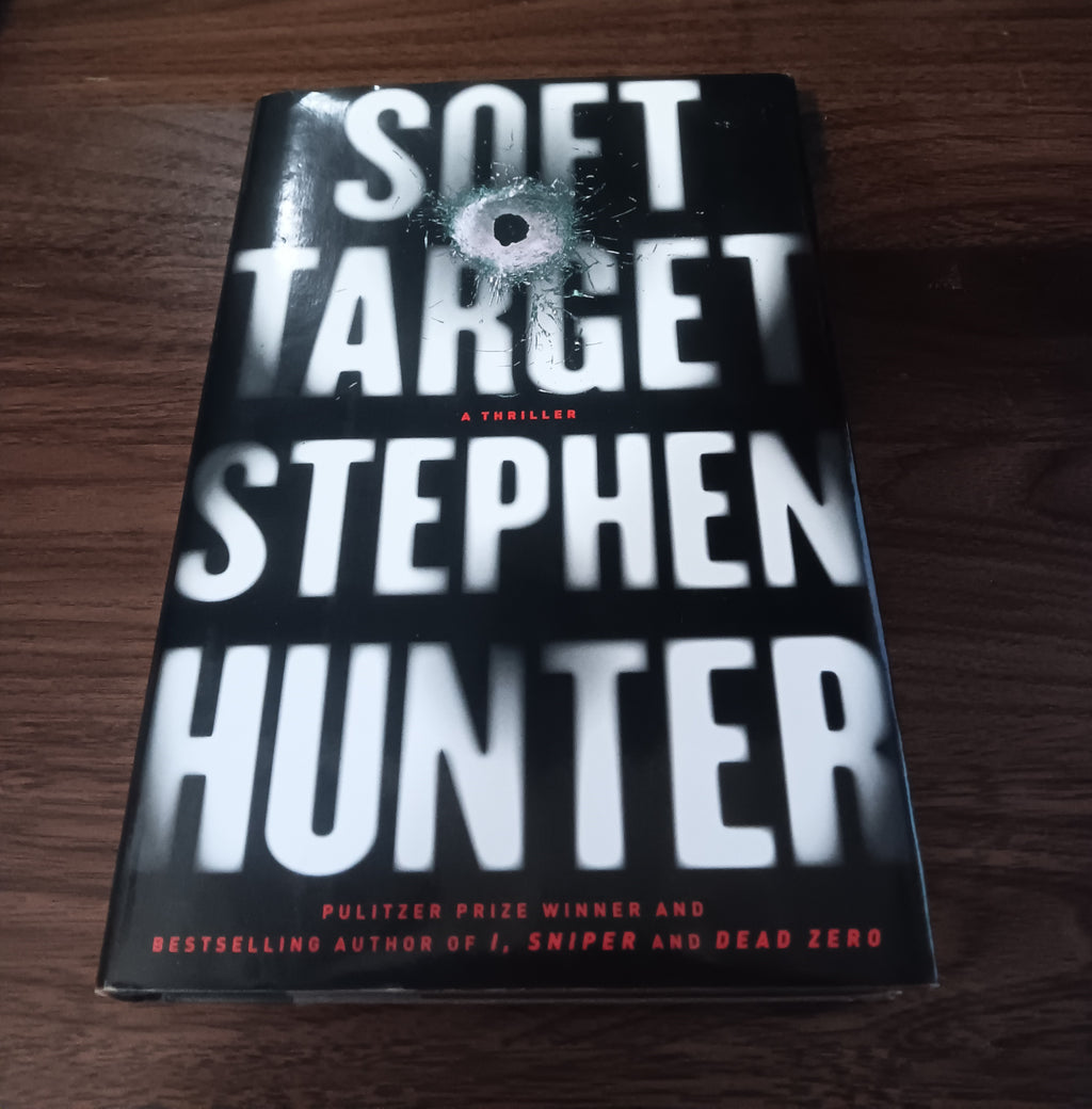 Stephen Hunter Soft Target 1st Edition 1st Printing Hardcover DJ 2011