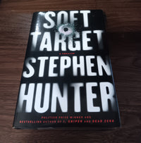 Stephen Hunter Soft Target 1st Edition 1st Printing Hardcover DJ 2011