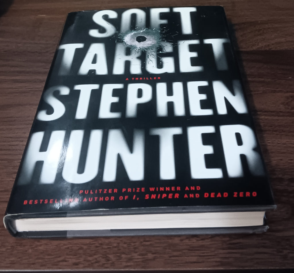 Stephen Hunter Soft Target 1st Edition 1st Printing Hardcover DJ 2011