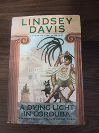 Lindsey Davis A Dying Light in Corduba 1st Ed 1st Print HC DJ Falco #8 1998