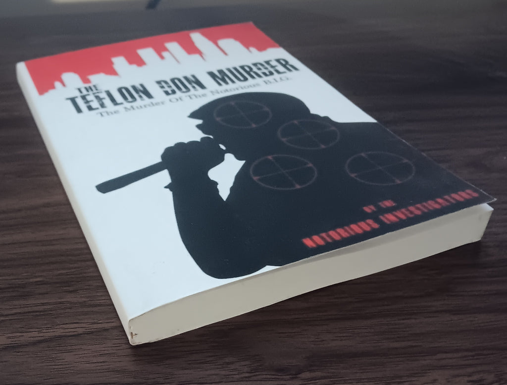 The Teflon Don Murder: The Murder of the Notorious B.I.G.