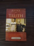 Justice for Truth J D Morrison Signed Inscribed Paperback 2008