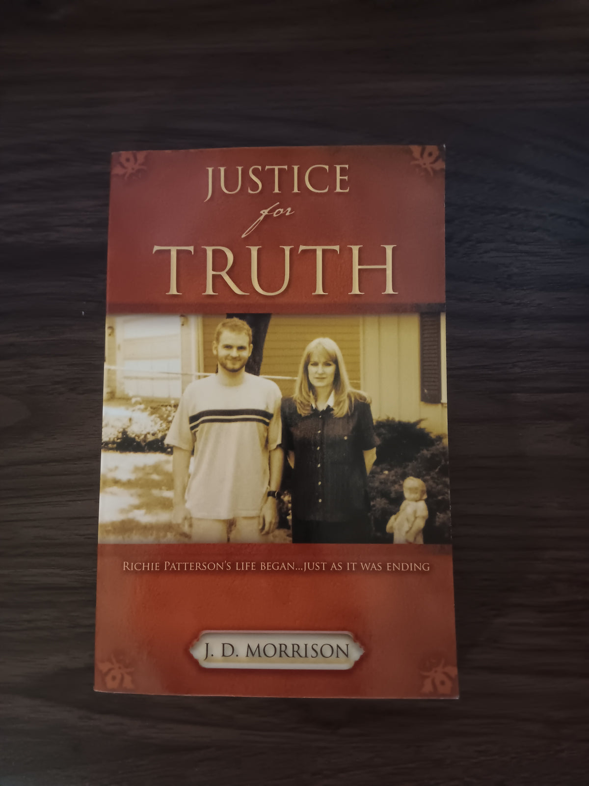 Justice for Truth J D Morrison Signed Inscribed Paperback 2008