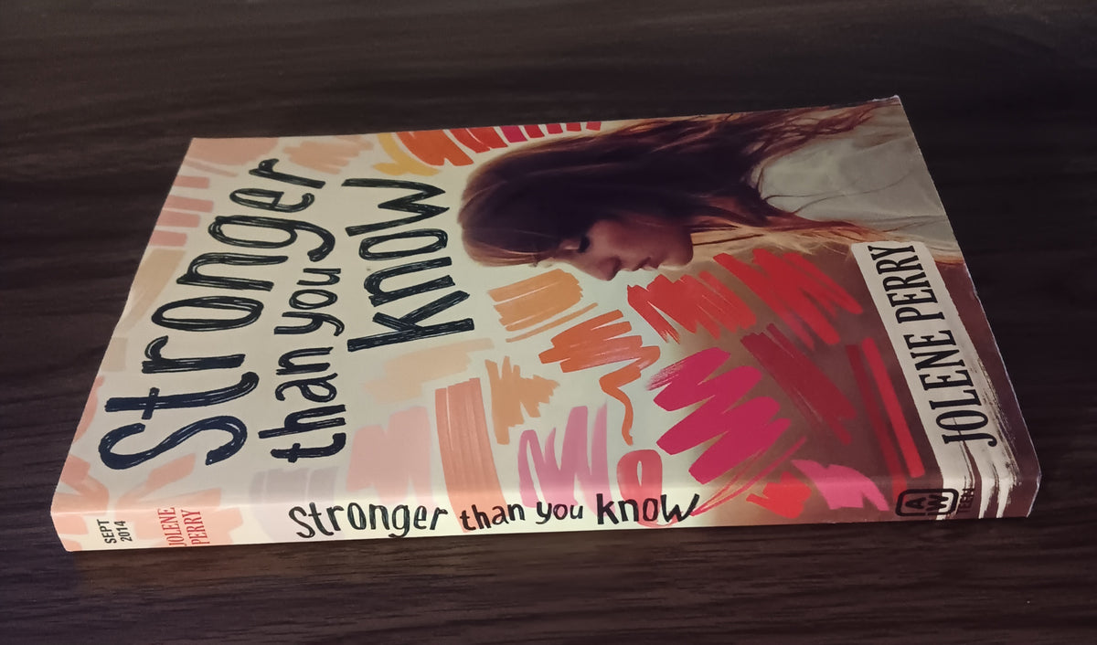 Stronger Than You Know Jolene Perry / ARC Uncorrected Proof 2014
