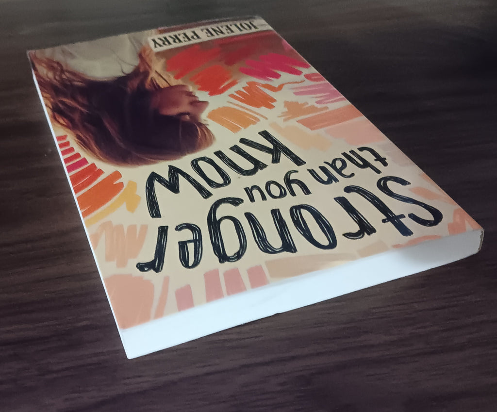 Stronger Than You Know Jolene Perry / ARC Uncorrected Proof 2014