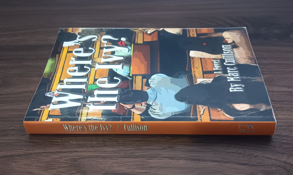 Where's the Ivy? Marc Cullison SIGNED Paperback 2012 New Forums Press