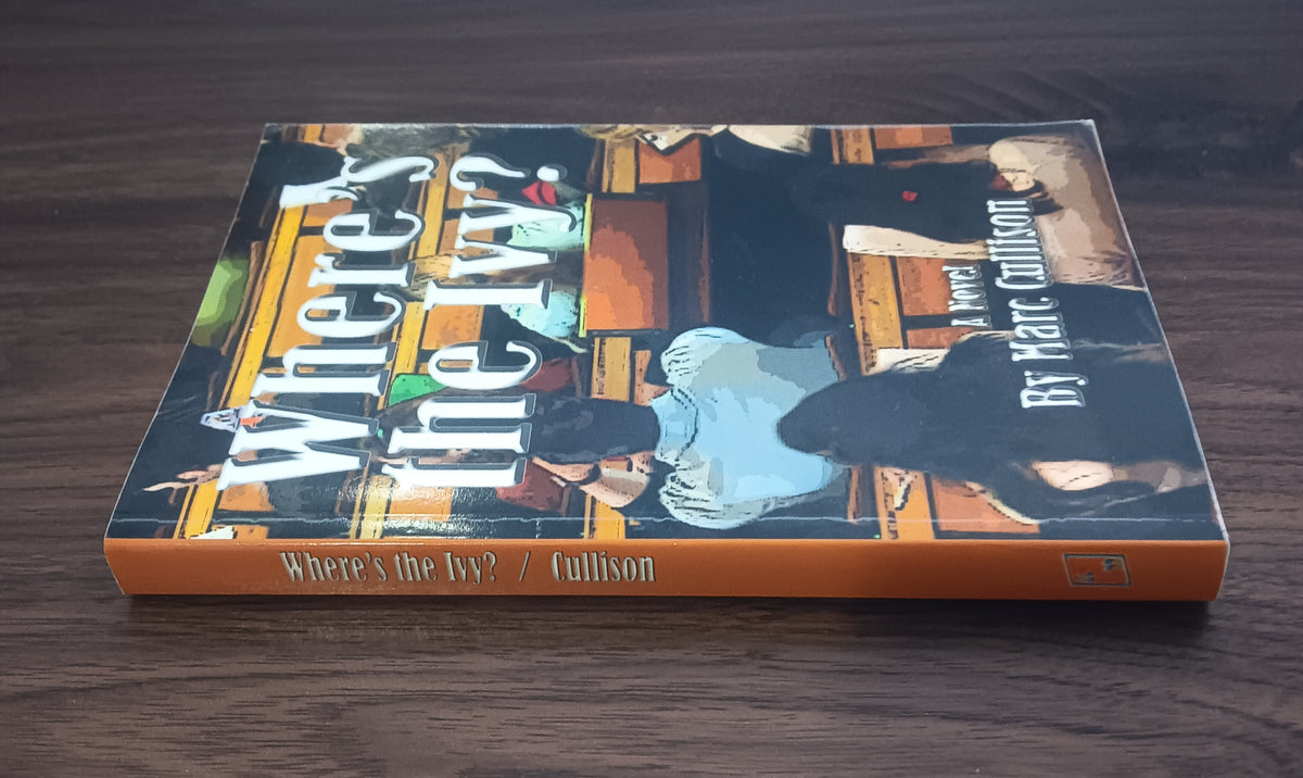 Where's the Ivy? Marc Cullison SIGNED Paperback 2012 New Forums Press