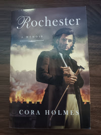 Rochester A Memoir Cora Holmes SIGNED Inscribed Paperback 2016 Jane Eyre