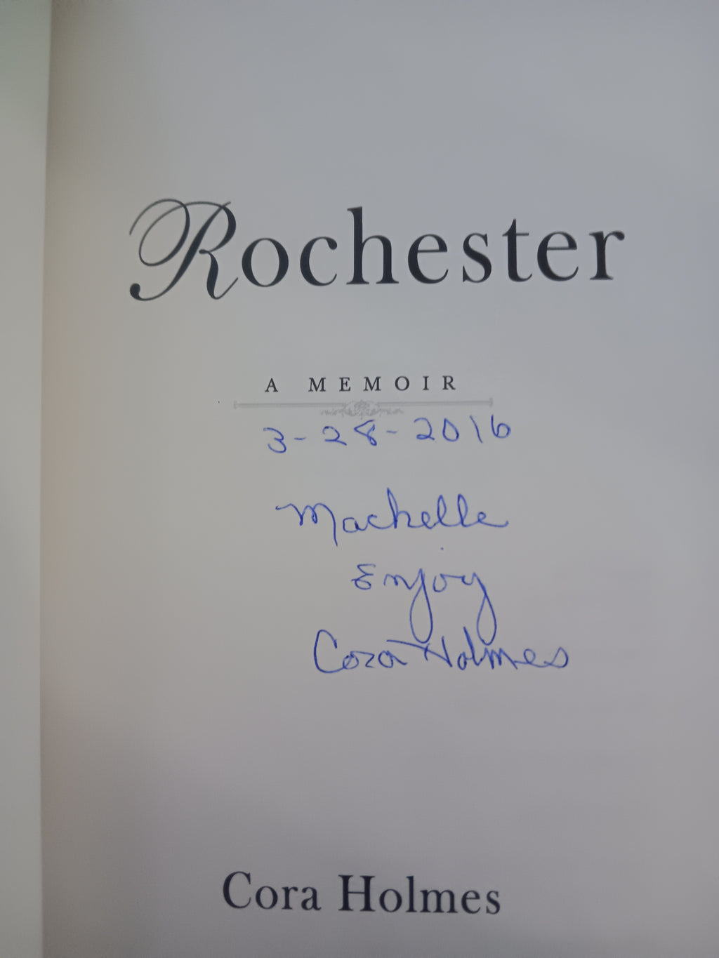 Rochester A Memoir Cora Holmes SIGNED Inscribed Paperback 2016 Jane Eyre