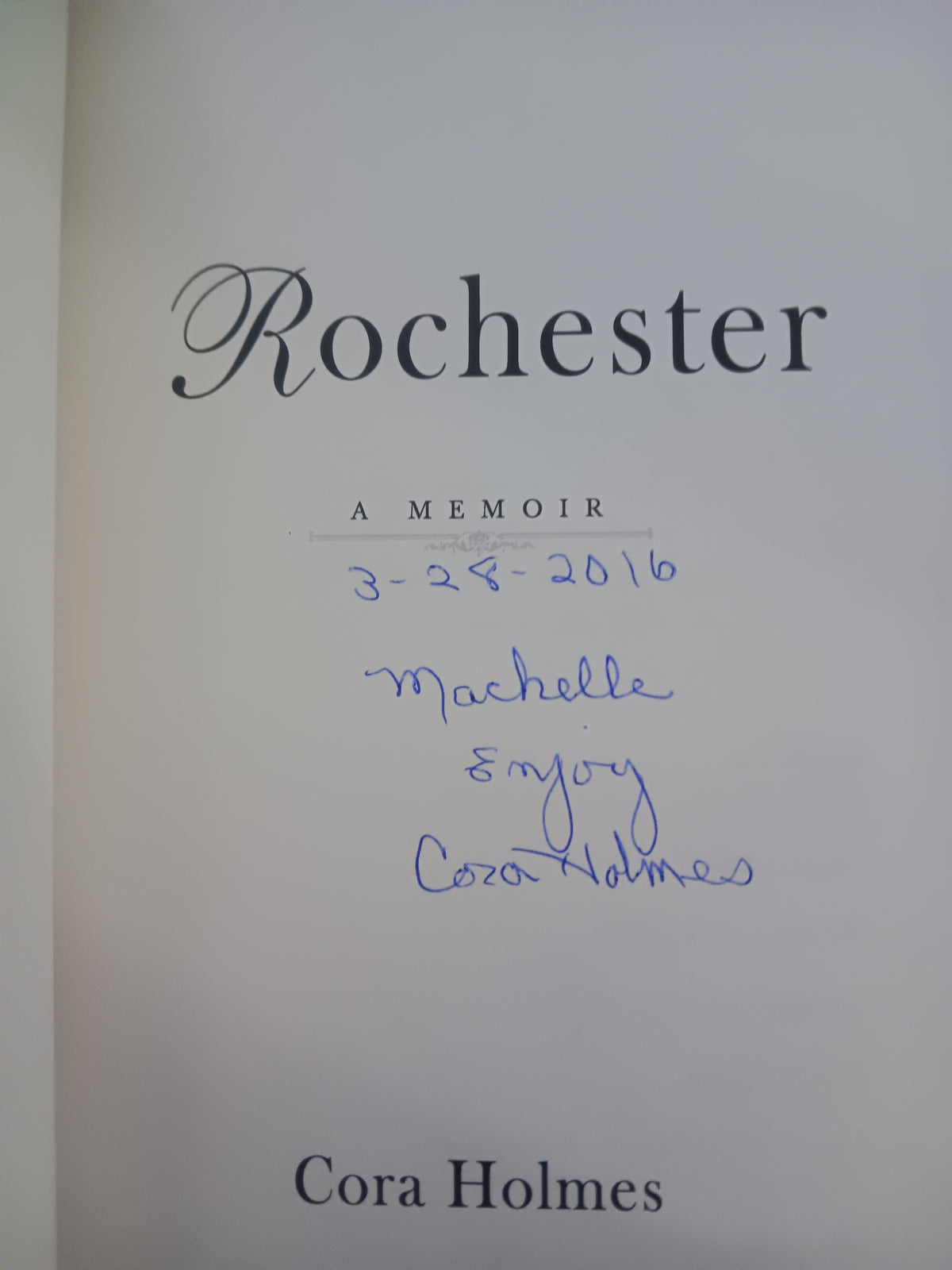 Rochester A Memoir Cora Holmes SIGNED Inscribed Paperback 2016 Jane Eyre