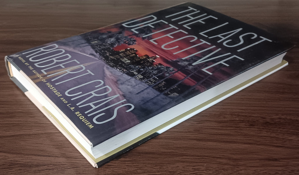 The Last Detective by Robert Crais — Hardcover, First Edition, First Printing