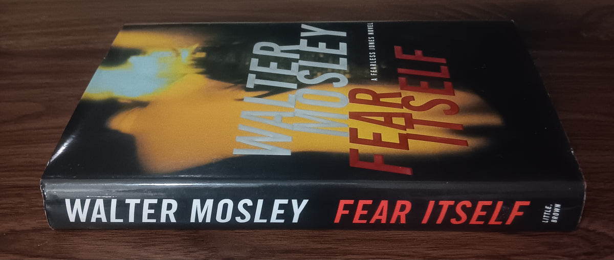 Fear Itself by Walter Mosley — Hardcover, First Edition, First Printing