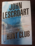 The Hunt Club by John Lescroart — Hardcover, First Edition, First Printing