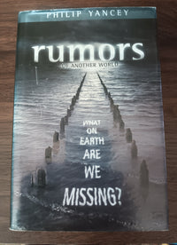 Rumors of Another World by Philip Yancey — Signed Hardcover, First Edition, First Printing