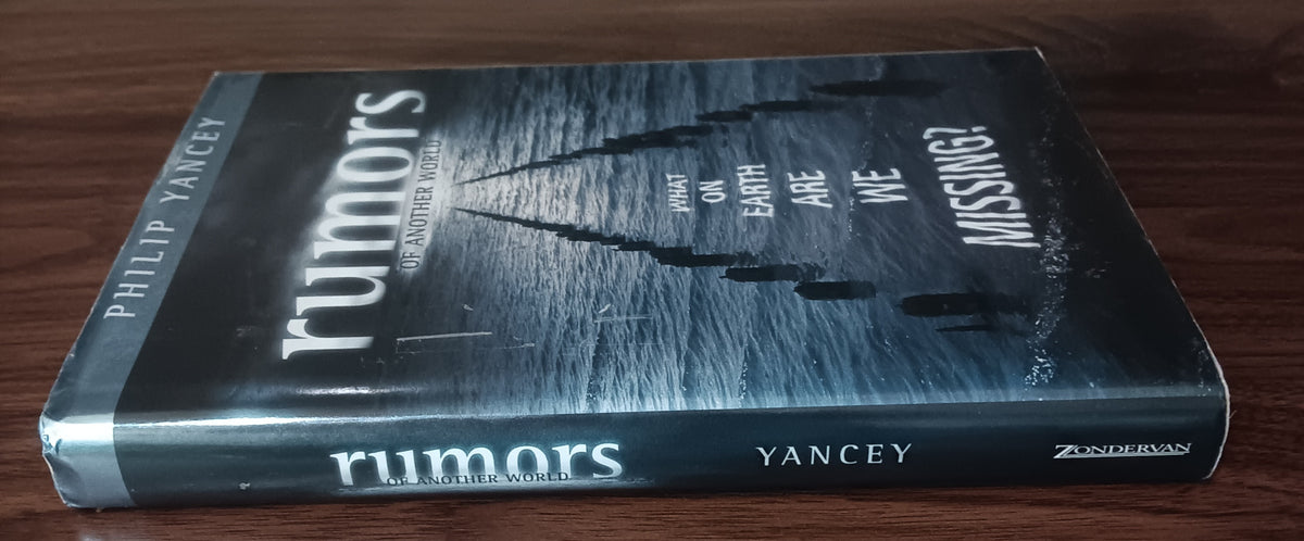 Rumors of Another World by Philip Yancey — Signed Hardcover, First Edition, First Printing