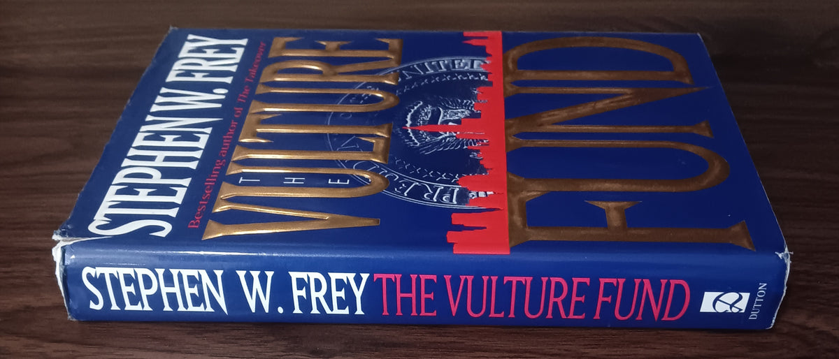 The Vulture Fund by Stephen W. Frey — Hardcover, First Edition, First Printing