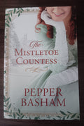 The Mistletoe Countess by Pepper Basham — Paperback