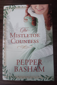 The Mistletoe Countess by Pepper Basham — Paperback