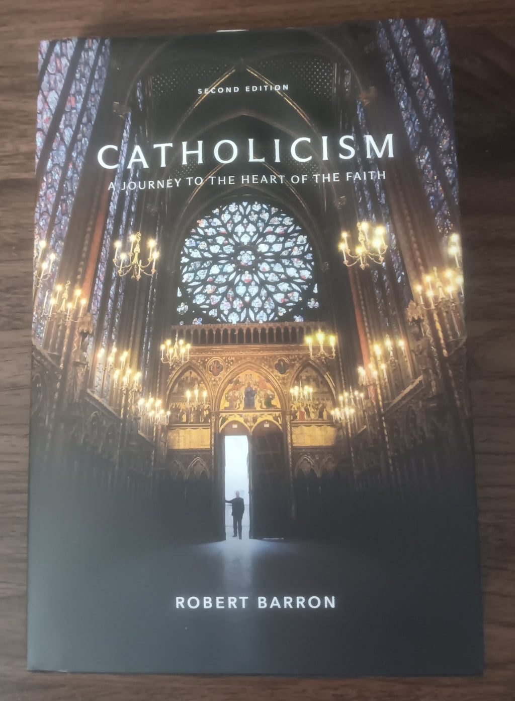 Catholicism: A Journey to the Heart of the Faith by Robert Barron — Second Edition Hardcover