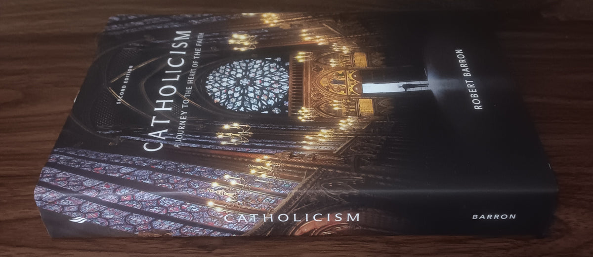 Catholicism: A Journey to the Heart of the Faith by Robert Barron — Second Edition Hardcover