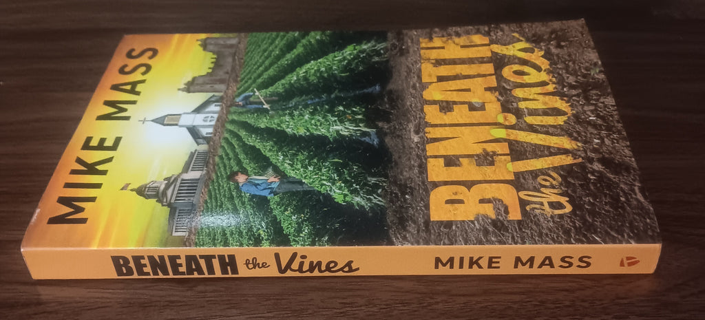 Beneath the Vines by Mike Mass — Paperback