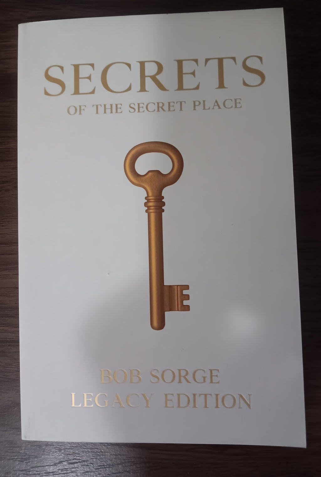 Secrets of the Secret Place by Bob Sorge — Legacy Edition Paperback