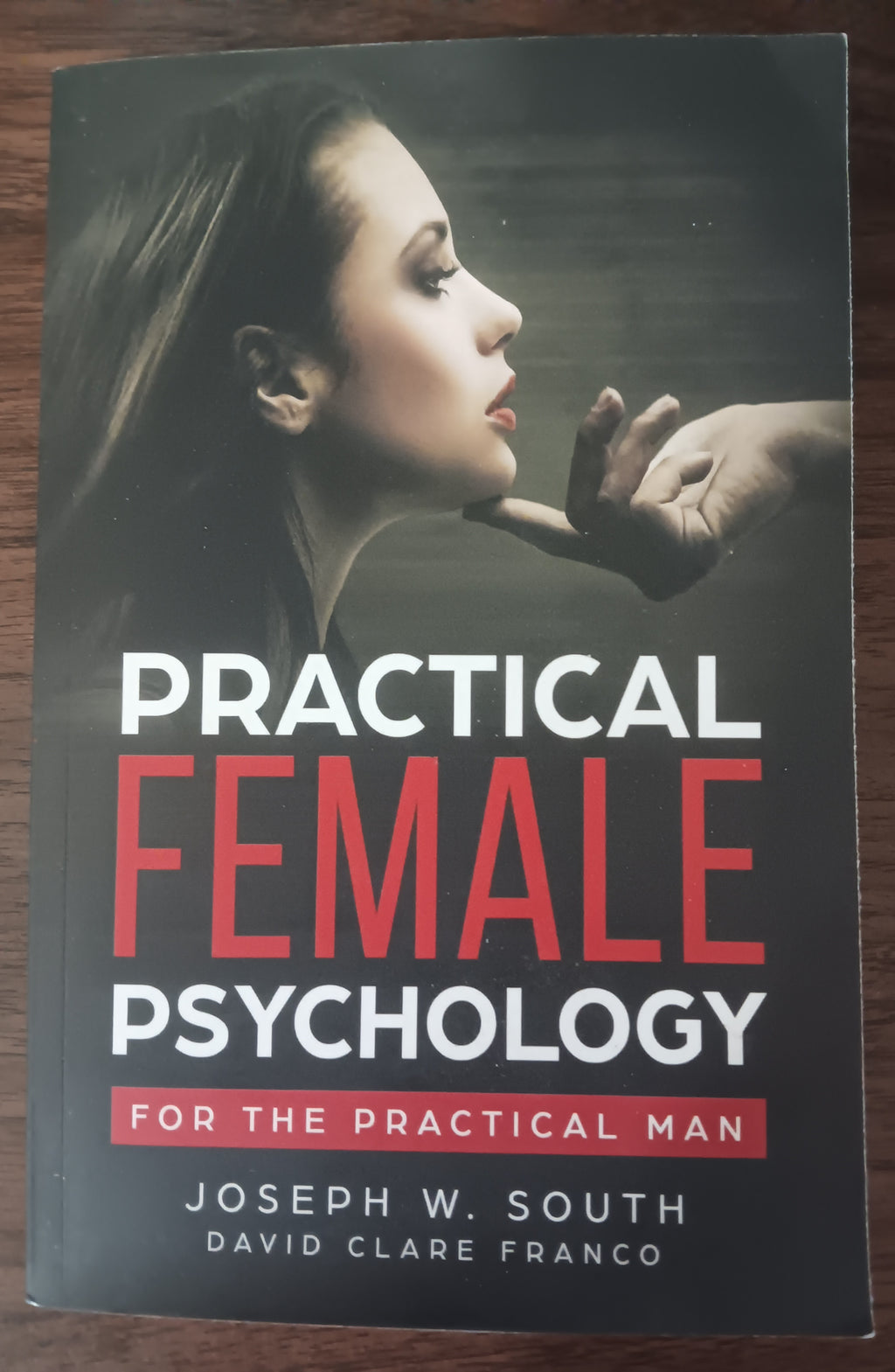 Practical Female Psychology for the Practical Man by Joseph W. South — Paperback