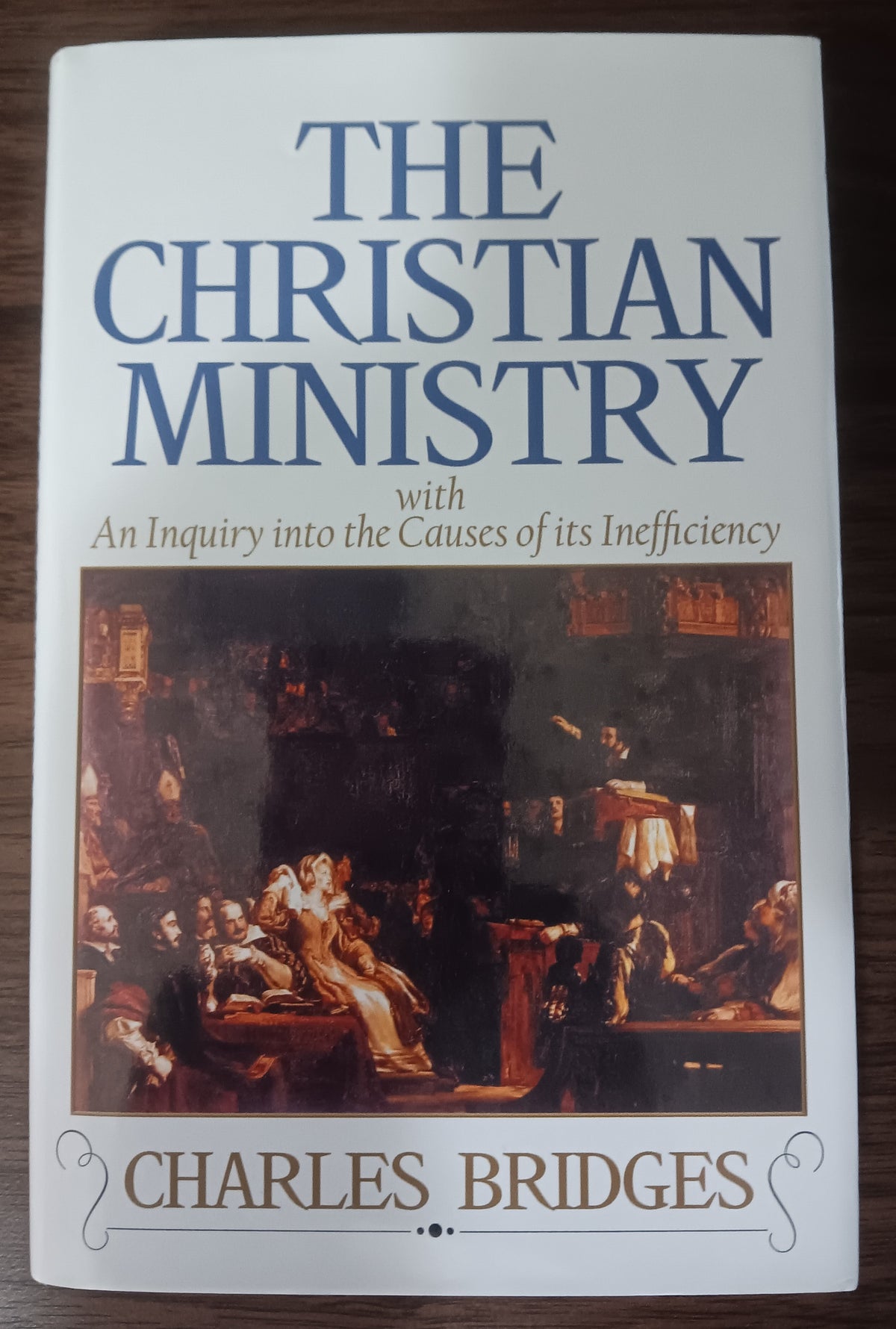 The Christian Ministry by Charles Bridges — Hardcover with Dust Jacket