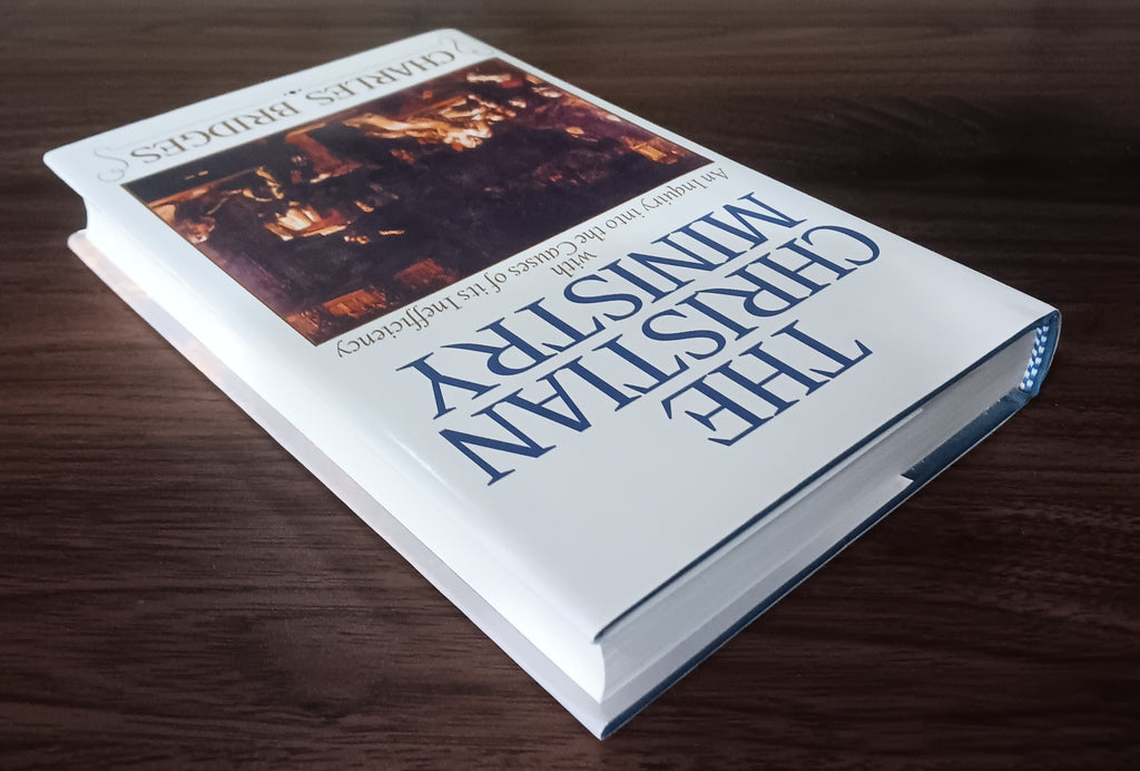 The Christian Ministry by Charles Bridges — Hardcover with Dust Jacket