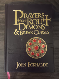 Prayers That Rout Demons & Break Curses by John Eckhardt — Two-in-One Hardcover