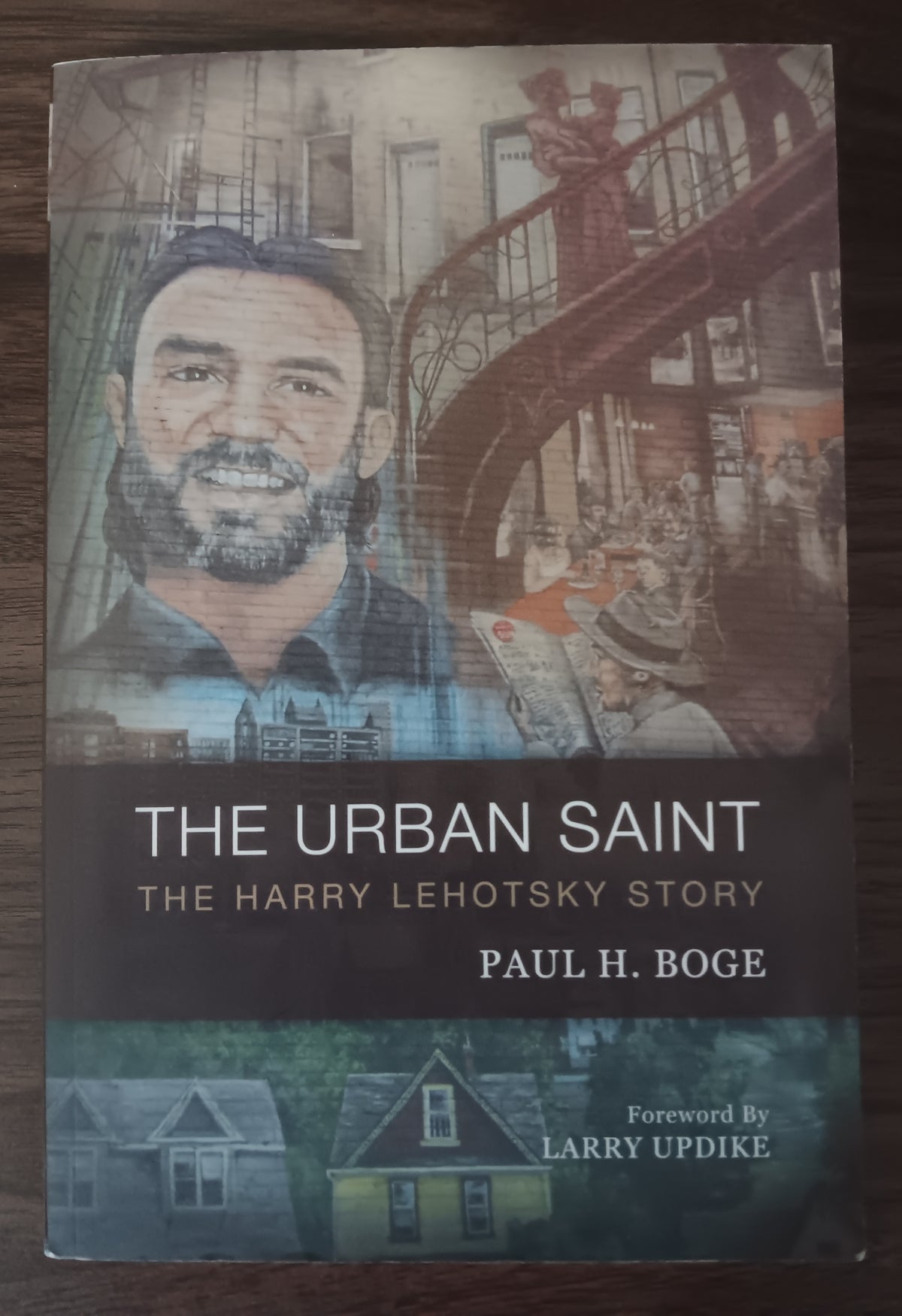 The Urban Saint: The Harry Lehotsky Story by Paul H. Boge — Signed Paperback