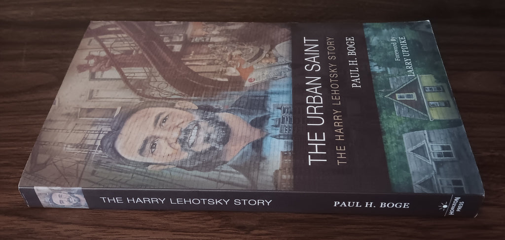 The Urban Saint: The Harry Lehotsky Story by Paul H. Boge — Signed Paperback
