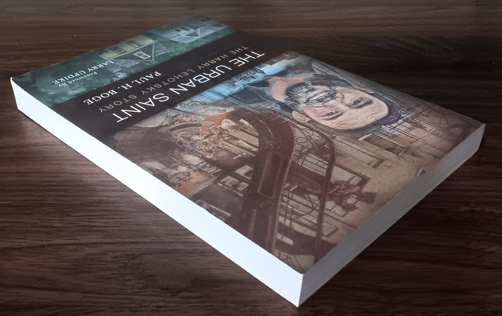 The Urban Saint: The Harry Lehotsky Story by Paul H. Boge — Signed Paperback