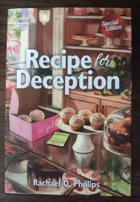 Recipe for Deception — Rachael O. Phillips | Special Edition, First Printing
