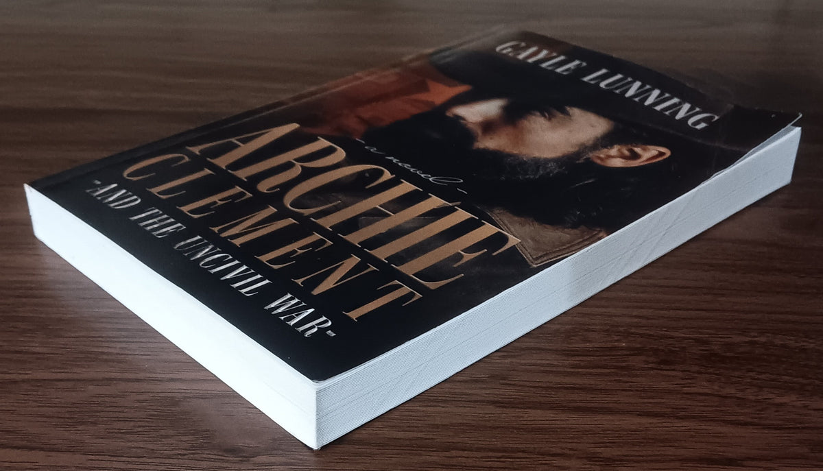 Archie Clement and the Uncivil War — Gayle Lunning | Signed Paperback