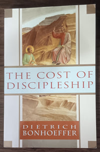 The Cost of Discipleship by Dietrich Bonhoeffer — Paperback