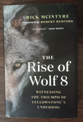The Rise of Wolf 8 by Rick McIntyre — Hardcover