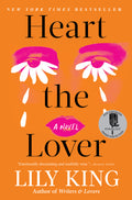 Heart the Lover by Lily King — New Hardcover
