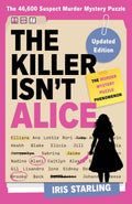 The Killer Isn’t Alice by Iris Starling — Updated Edition New Paperback
